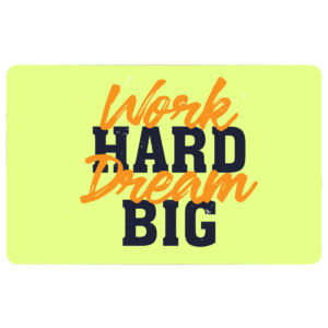 work_hard_dream_big